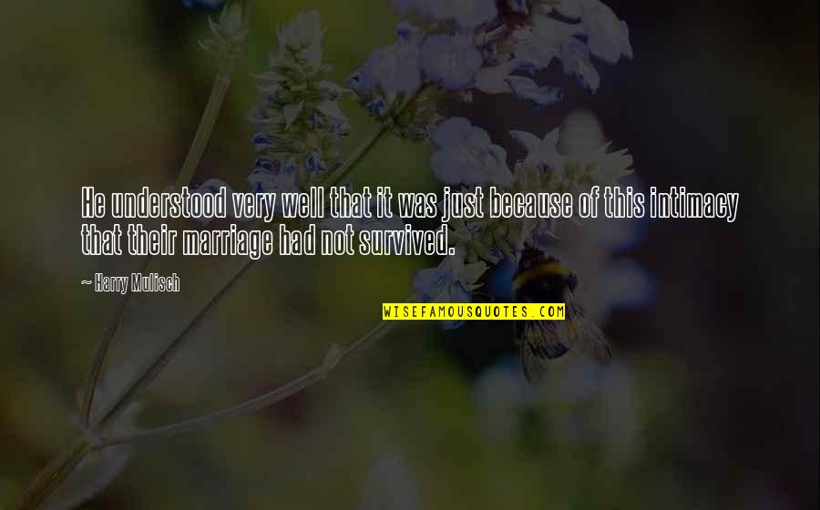 Jochannan Quotes By Harry Mulisch: He understood very well that it was just Jochannan Quotes By Harry Mulisch: He understood very well that it was just