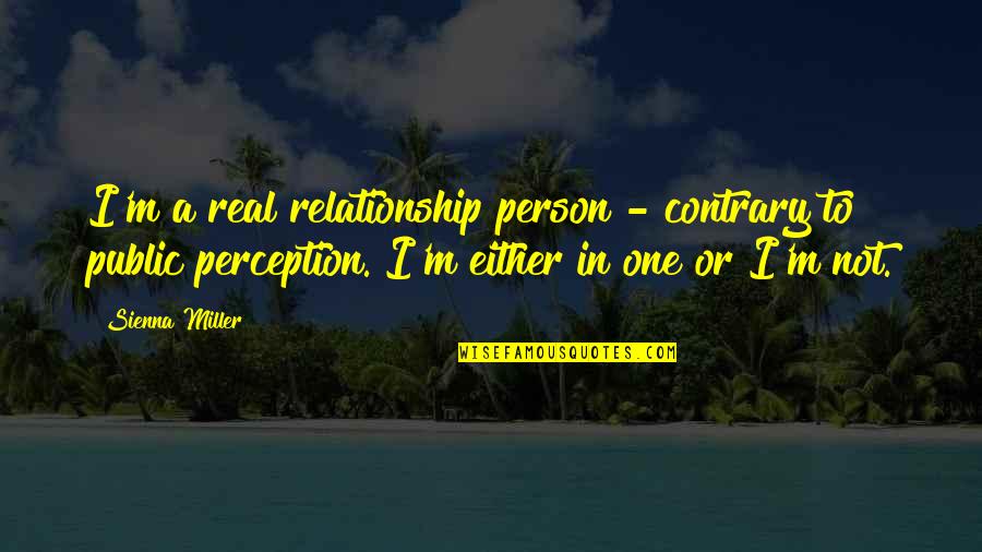 Jock Jams Quotes By Sienna Miller: I'm a real relationship person - contrary to Jock Jams Quotes By Sienna Miller: I'm a real relationship person - contrary to