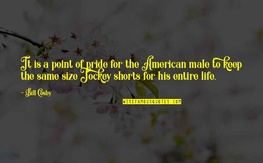 Jockey Quotes By Bill Cosby: It is a point of pride for the