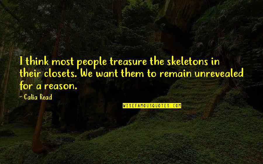 Jodhpur Fort Quotes By Calia Read: I think most people treasure the skeletons in