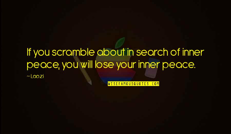 Jodi Benson Quotes By Laozi: If you scramble about in search of inner