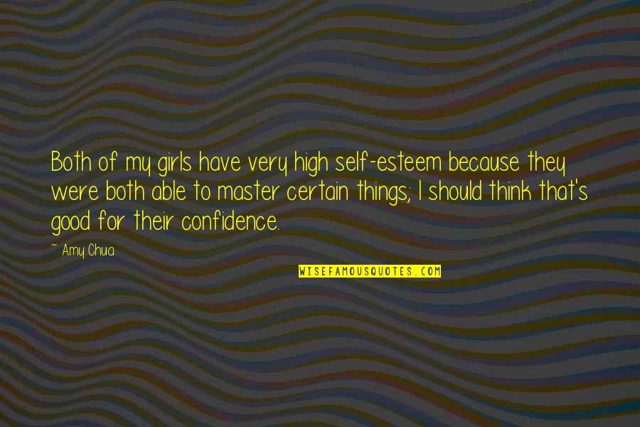 Jodie Meeks Quotes By Amy Chua: Both of my girls have very high self-esteem Jodie Meeks Quotes By Amy Chua: Both of my girls have very high self-esteem