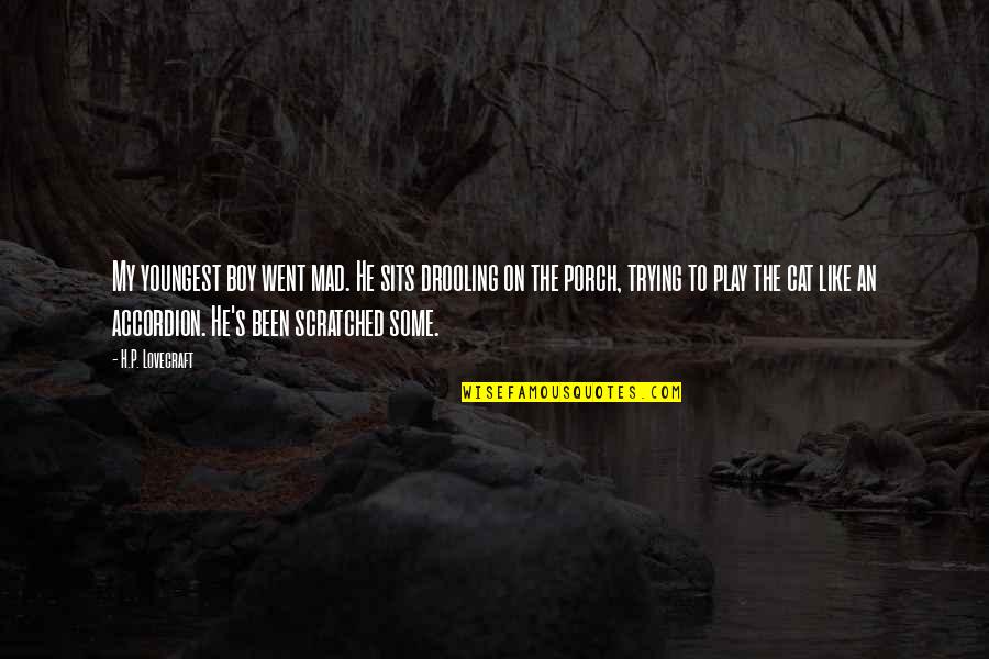 Jodoh Dalam Islam Quotes By H.P. Lovecraft: My youngest boy went mad. He sits drooling