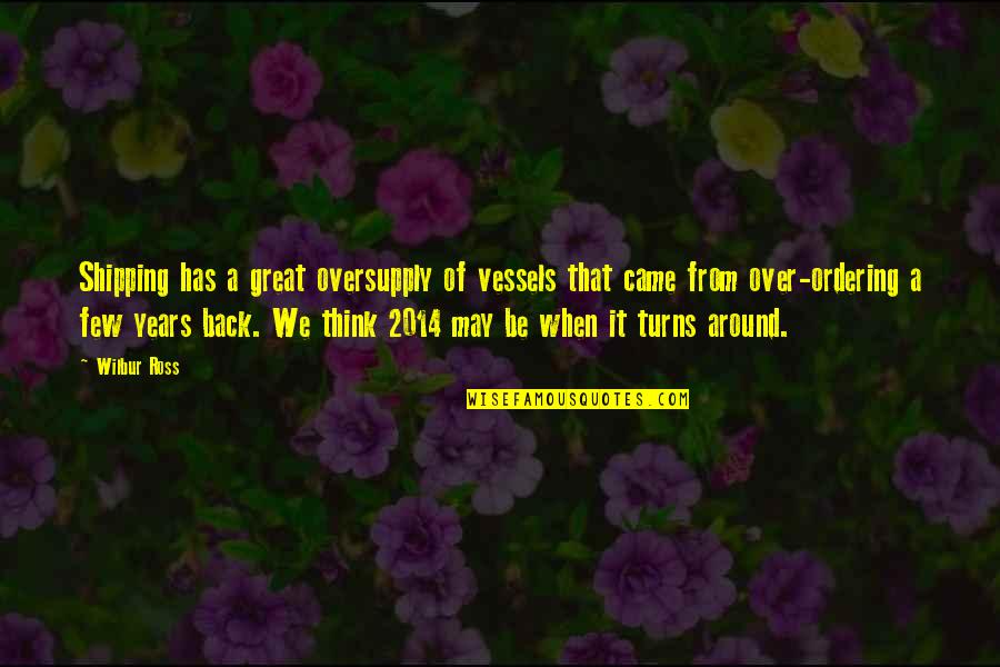 Jodorowsky Psychomagic Quotes By Wilbur Ross: Shipping has a great oversupply of vessels that Jodorowsky Psychomagic Quotes By Wilbur Ross: Shipping has a great oversupply of vessels that