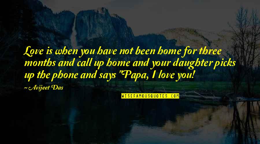 Joe Biden Meme Quotes By Avijeet Das: Love is when you have not been home