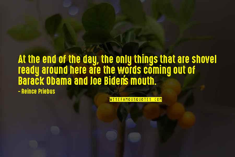 Joe Biden Quotes By Reince Priebus: At the end of the day, the only