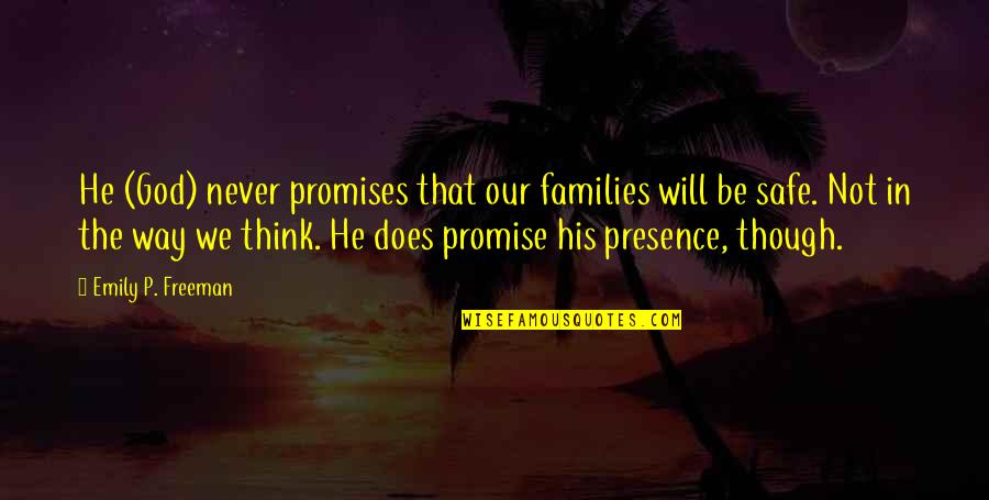Joe Plumeri Quotes By Emily P. Freeman: He (God) never promises that our families will