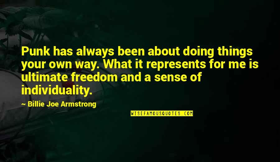Joe Quotes By Billie Joe Armstrong: Punk has always been about doing things your