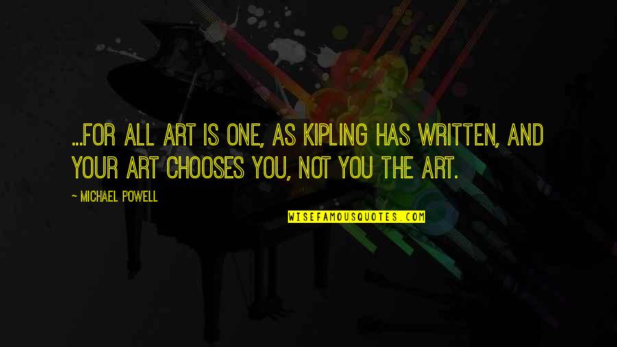 Joecks Quotes By Michael Powell: ...for all art is one, as Kipling has Joecks Quotes By Michael Powell: ...for all art is one, as Kipling has