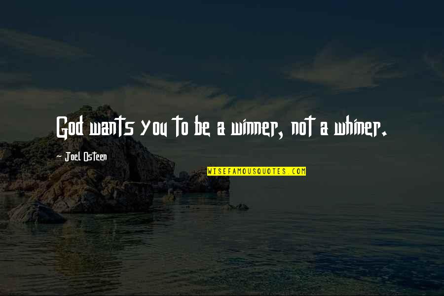 Joel Osteen Quotes By Joel Osteen: God wants you to be a winner, not