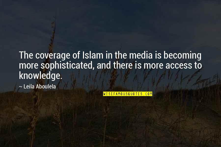 Joel Siegel Quotes By Leila Aboulela: The coverage of Islam in the media is Joel Siegel Quotes By Leila Aboulela: The coverage of Islam in the media is
