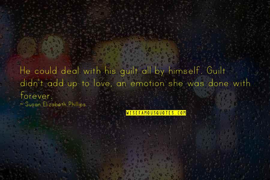 Joellyn Fox Quotes By Susan Elizabeth Phillips: He could deal with his guilt all by Joellyn Fox Quotes By Susan Elizabeth Phillips: He could deal with his guilt all by