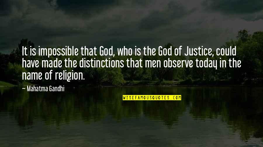Joerns Quotes By Mahatma Gandhi: It is impossible that God, who is the