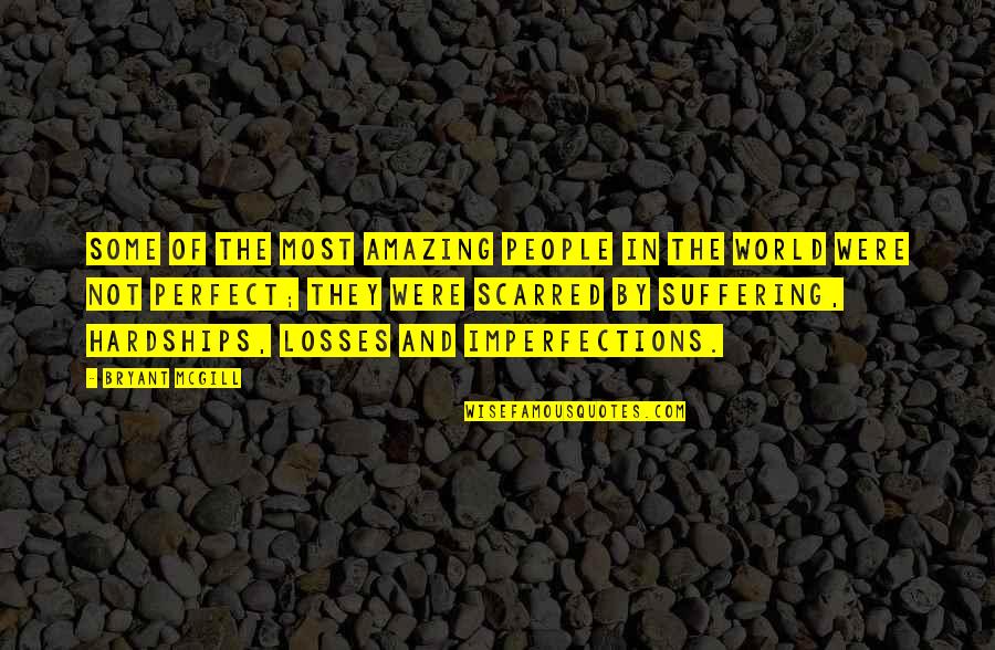 Jofson Quotes By Bryant McGill: Some of the most amazing people in the