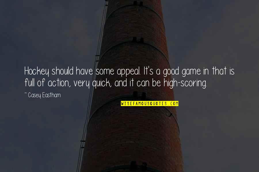 Jogar Minecraft Quotes By Casey Eastham: Hockey should have some appeal. It's a good Jogar Minecraft Quotes By Casey Eastham: Hockey should have some appeal. It's a good