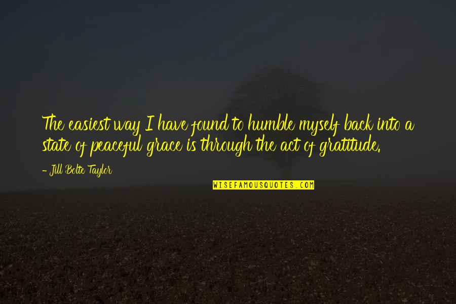 Joggles Rubber Quotes By Jill Bolte Taylor: The easiest way I have found to humble Joggles Rubber Quotes By Jill Bolte Taylor: The easiest way I have found to humble