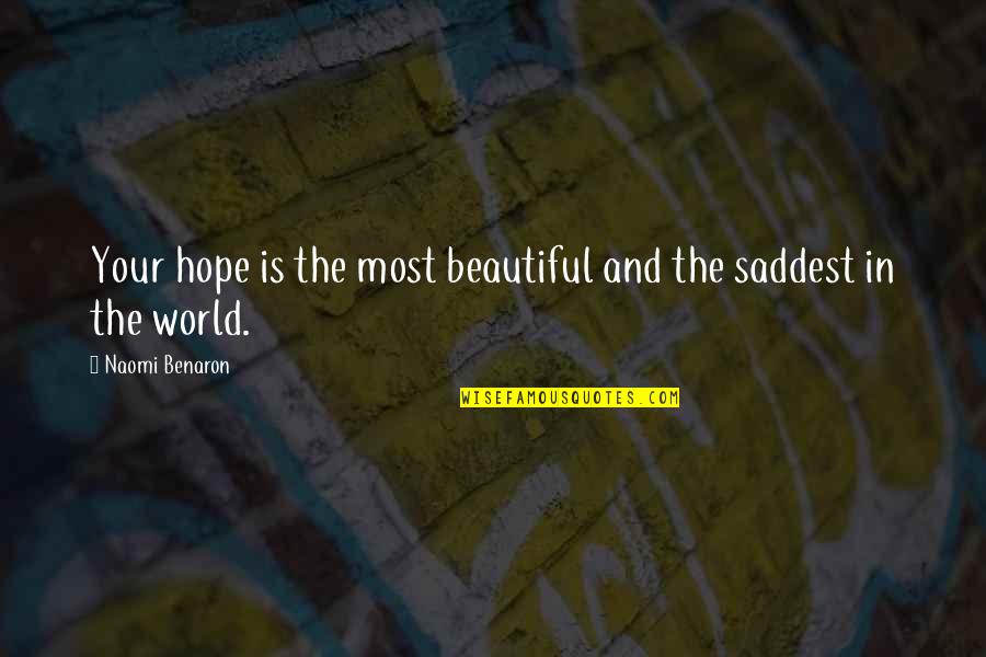 Johann Herder Quotes By Naomi Benaron: Your hope is the most beautiful and the
