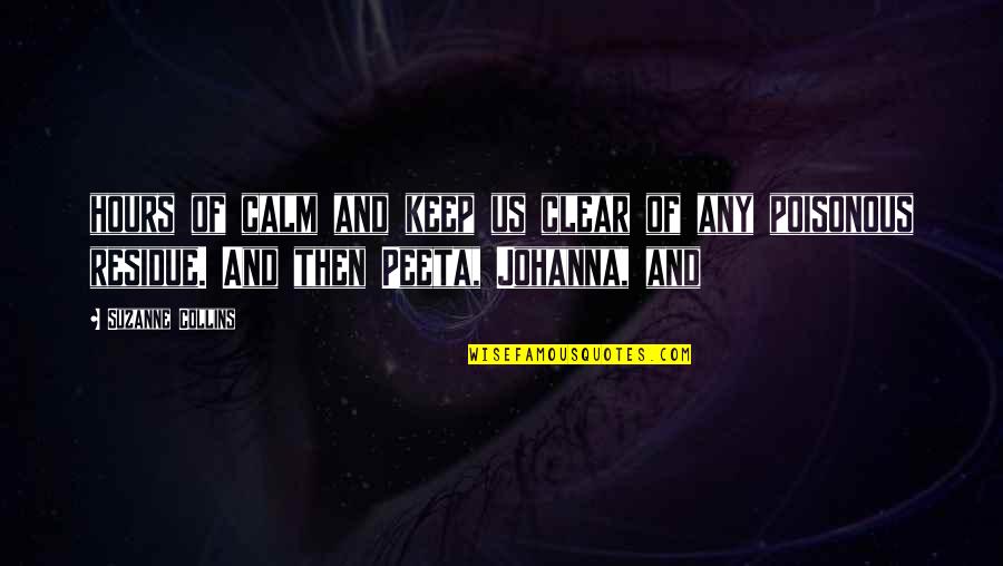 Johanna Quotes By Suzanne Collins: hours of calm and keep us clear of