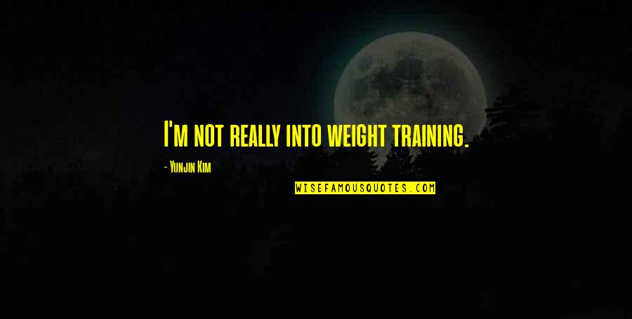 Johannesen Publishing Quotes By Yunjin Kim: I'm not really into weight training. Johannesen Publishing Quotes By Yunjin Kim: I'm not really into weight training.