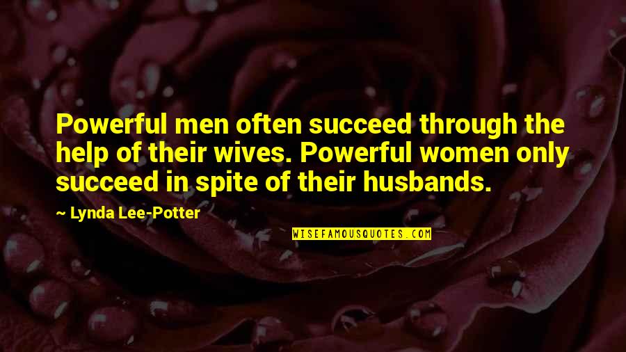 John Anderton Quotes By Lynda Lee-Potter: Powerful men often succeed through the help of