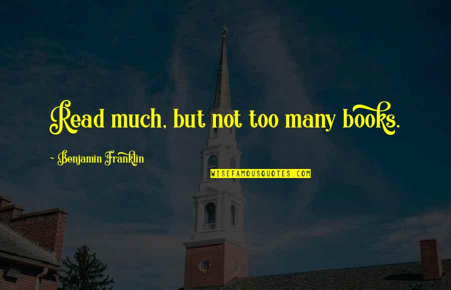 John Berger Portrait Quotes By Benjamin Franklin: Read much, but not too many books. John Berger Portrait Quotes By Benjamin Franklin: Read much, but not too many books.