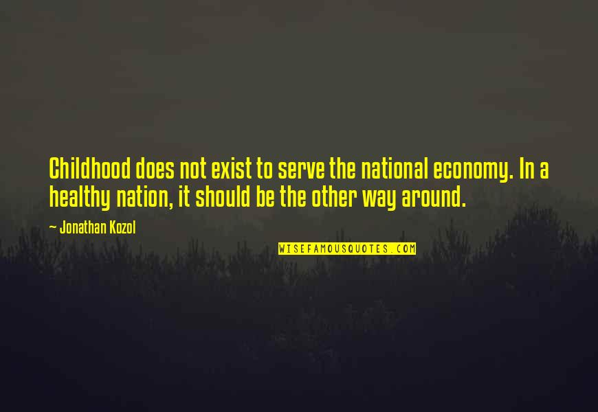 John Boyega Speech Quotes By Jonathan Kozol: Childhood does not exist to serve the national John Boyega Speech Quotes By Jonathan Kozol: Childhood does not exist to serve the national