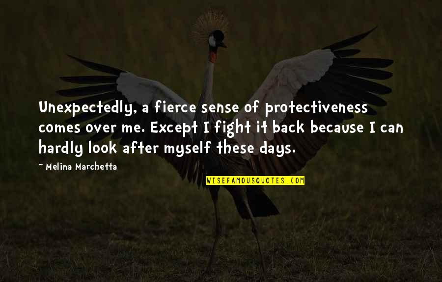 John Braithwaite Quotes By Melina Marchetta: Unexpectedly, a fierce sense of protectiveness comes over