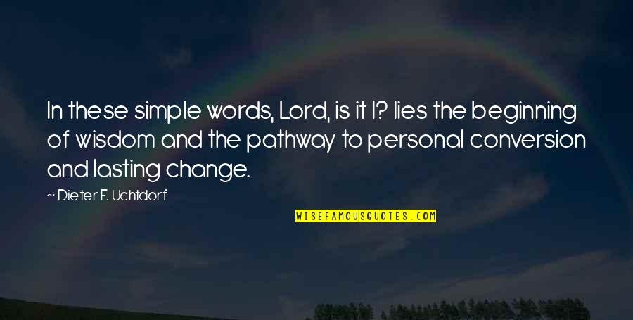 John Butler American Revolution Quotes By Dieter F. Uchtdorf: In these simple words, Lord, is it I? John Butler American Revolution Quotes By Dieter F. Uchtdorf: In these simple words, Lord, is it I?