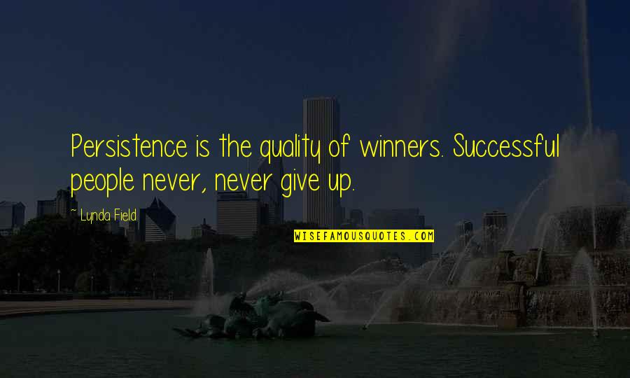 John Christian Andersen Quotes By Lynda Field: Persistence is the quality of winners. Successful people