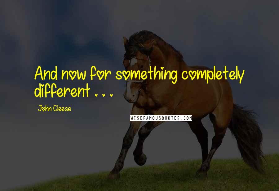 John Cleese quotes: And now for something completely different . . .
