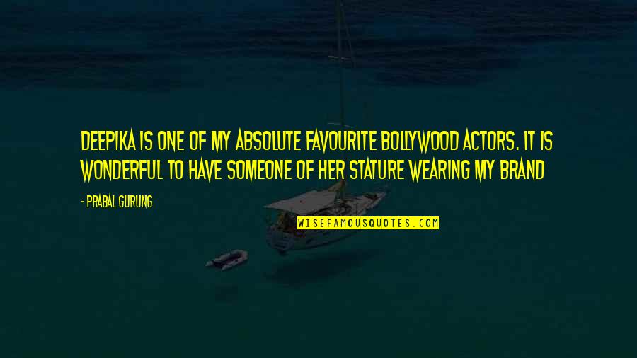 John Climacus Quotes By Prabal Gurung: Deepika is one of my absolute favourite Bollywood John Climacus Quotes By Prabal Gurung: Deepika is one of my absolute favourite Bollywood