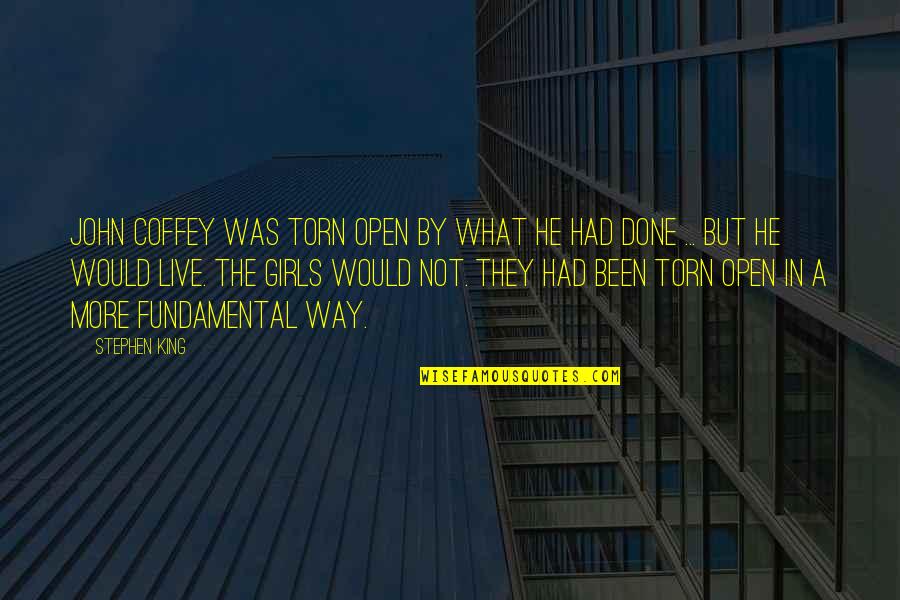 John Coffey Quotes By Stephen King: John Coffey was torn open by what he John Coffey Quotes By Stephen King: John Coffey was torn open by what he