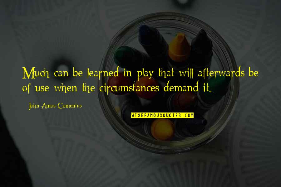 John Comenius Quotes By John Amos Comenius: Much can be learned in play that will John Comenius Quotes By John Amos Comenius: Much can be learned in play that will