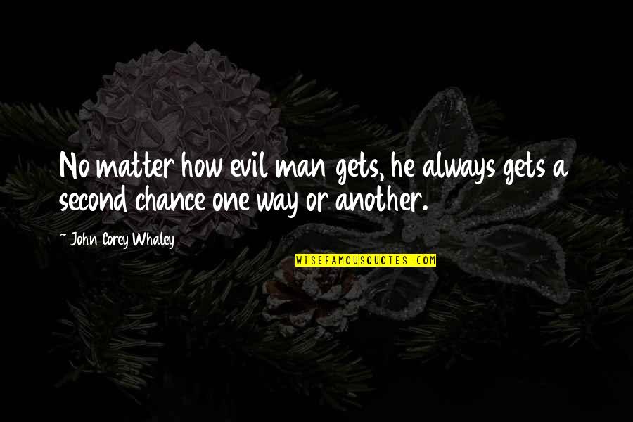 John Corey Quotes By John Corey Whaley: No matter how evil man gets, he always