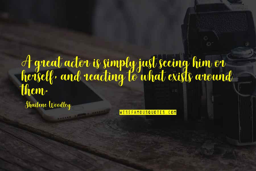 John Crosbie Famous Quotes By Shailene Woodley: A great actor is simply just seeing him John Crosbie Famous Quotes By Shailene Woodley: A great actor is simply just seeing him