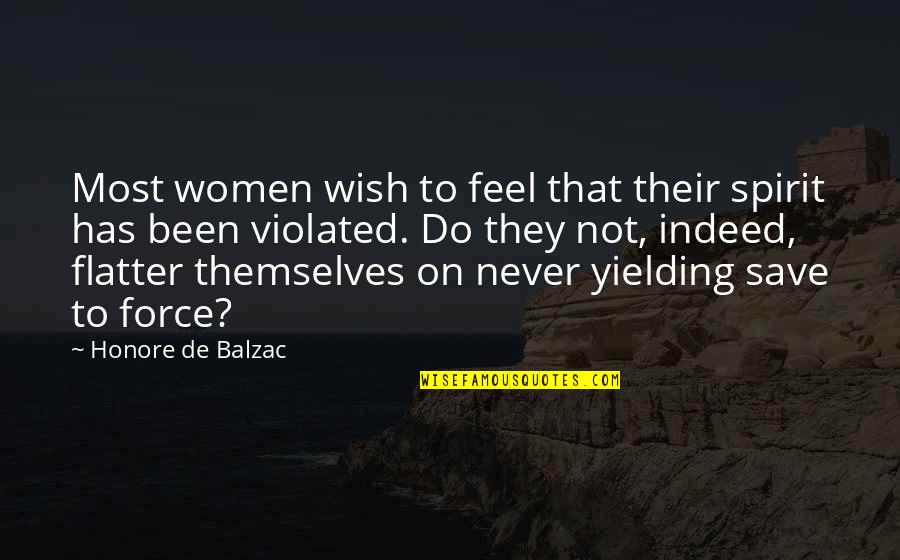 John Crowe Ransom Quotes By Honore De Balzac: Most women wish to feel that their spirit