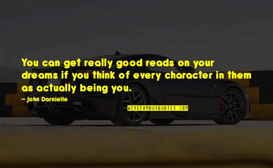John Darnielle Quotes By John Darnielle: You can get really good reads on your