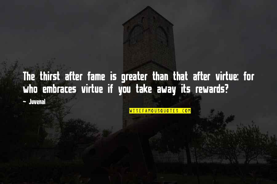 John Douglas Quotes By Juvenal: The thirst after fame is greater than that John Douglas Quotes By Juvenal: The thirst after fame is greater than that