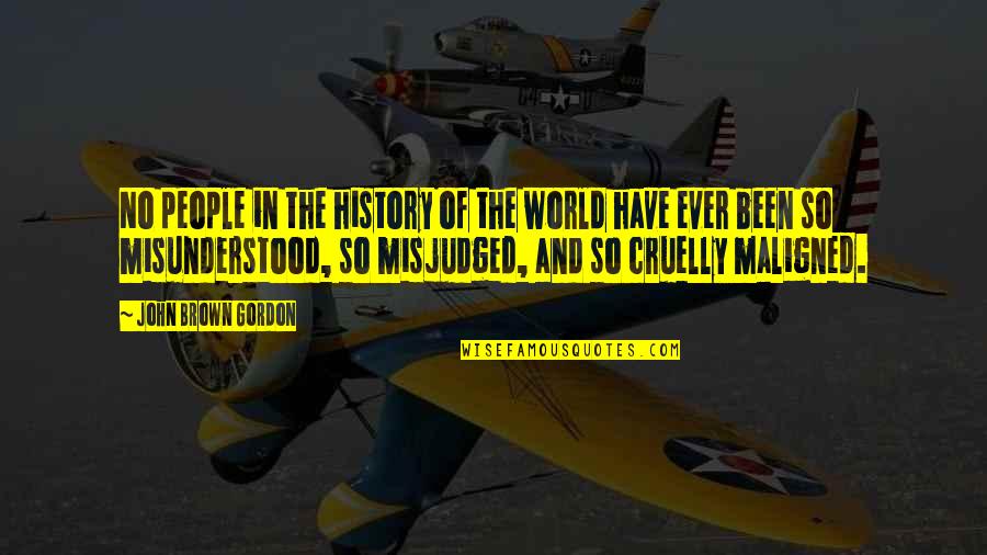 John Gordon Quotes By John Brown Gordon: No people in the history of the world John Gordon Quotes By John Brown Gordon: No people in the history of the world