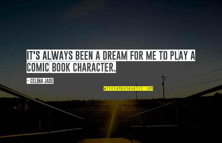 John Green Sky Quotes By Celina Jade: It's always been a dream for me to