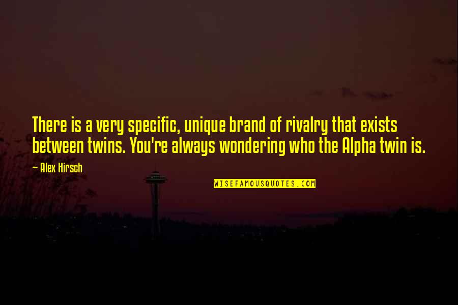 John Guthrie Quotes By Alex Hirsch: There is a very specific, unique brand of John Guthrie Quotes By Alex Hirsch: There is a very specific, unique brand of