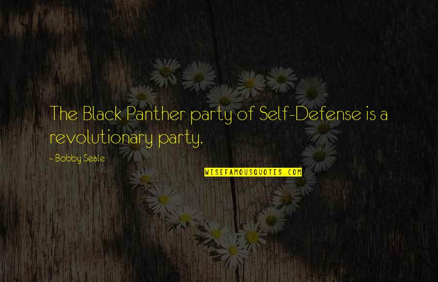 John Hayward Quotes By Bobby Seale: The Black Panther party of Self-Defense is a