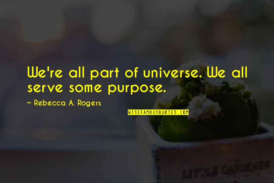 John Henry Newman Christmas Quotes By Rebecca A. Rogers: We're all part of universe. We all serve