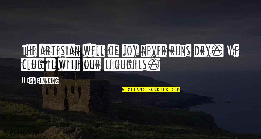 John Hollander Quotes By Don Blanding: The artesian well of joy never runs dry.
