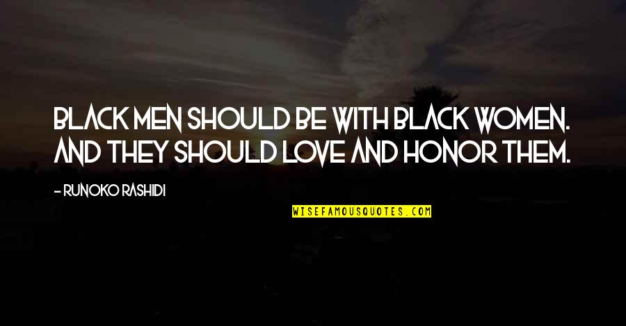 John Ireland Actor Well Endowed Quotes By Runoko Rashidi: Black men should be with Black women. And