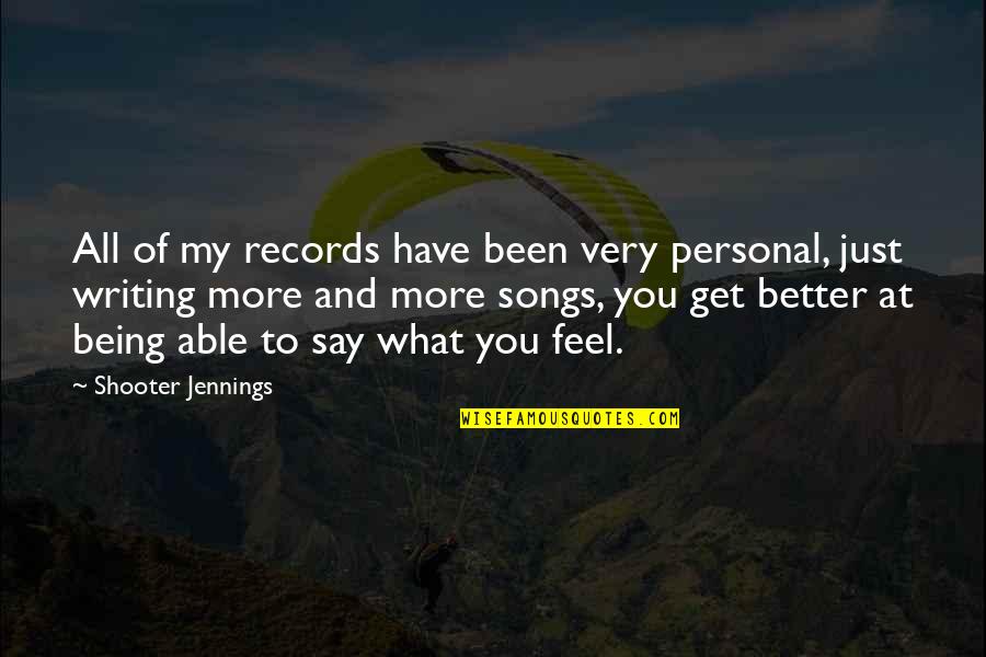 John Kocinski Quotes By Shooter Jennings: All of my records have been very personal, John Kocinski Quotes By Shooter Jennings: All of my records have been very personal,