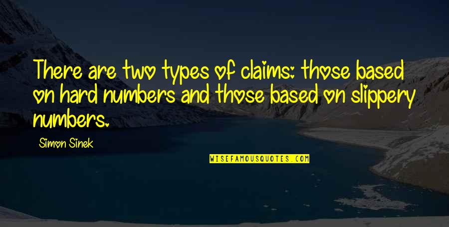 John Laroche Adaptation Quotes By Simon Sinek: There are two types of claims: those based