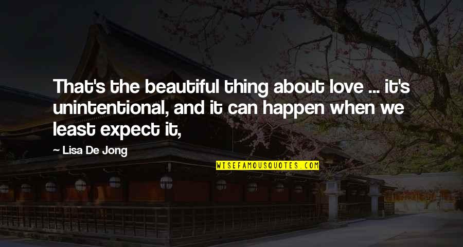 John Levitow Quotes By Lisa De Jong: That's the beautiful thing about love ... it's