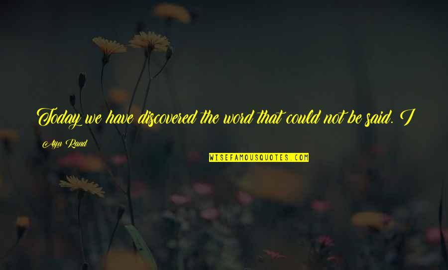 John Lewis Car Quotes By Ayn Rand: Today we have discovered the word that could