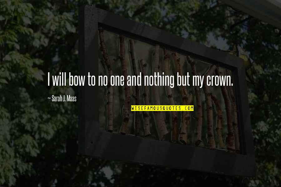 John Mccain For Whom The Bell Tolls Quotes By Sarah J. Maas: I will bow to no one and nothing John Mccain For Whom The Bell Tolls Quotes By Sarah J. Maas: I will bow to no one and nothing
